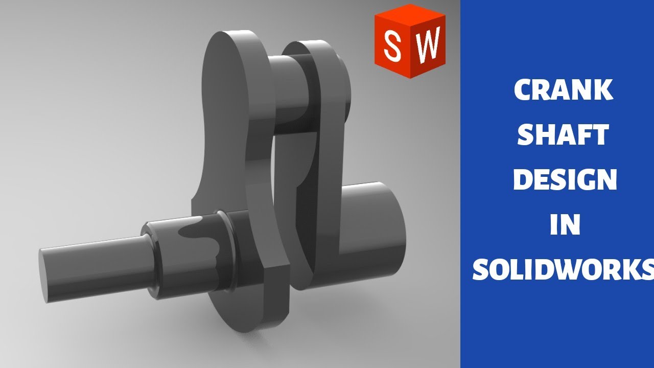 CRANKSHAFT IN SOLIDWORKS CRANKSHAFT MODEL TAMIL CAD TUTORIALS YouTube
