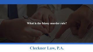 What is the felony murder rule?