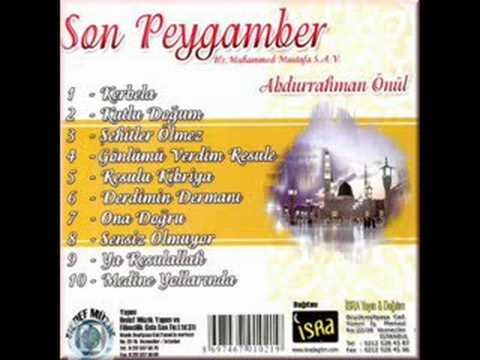 Abdurrahman Önül - 2008 Son Peygamber - 02-Kutlu Dogum