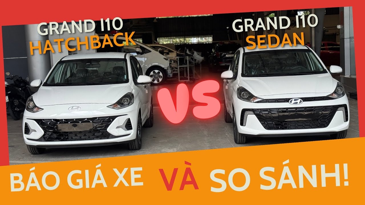 Giá xe Hyundai I10 2025 | Bản 1.2 AT | Báo giá xe - So sánh I10 Hatchback và I10 Sedan.