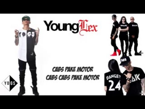 Young Lex ~ Cabs Pake Motor  Official Video Lyric
