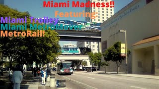Miami Madness: Trolley, MetroMover, and Metrorail in one!