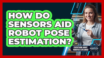 How Do Sensors Aid Robot Pose Estimation?