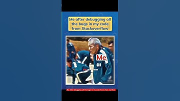 Me after debugging all the bugs in my code from stack overflow #foryou #memes #codememes