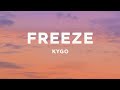 Kygo - Freeze (Lyrics)