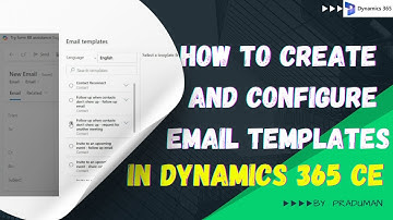 How to Create and Configure Email Templates in Dynamics 365 CE