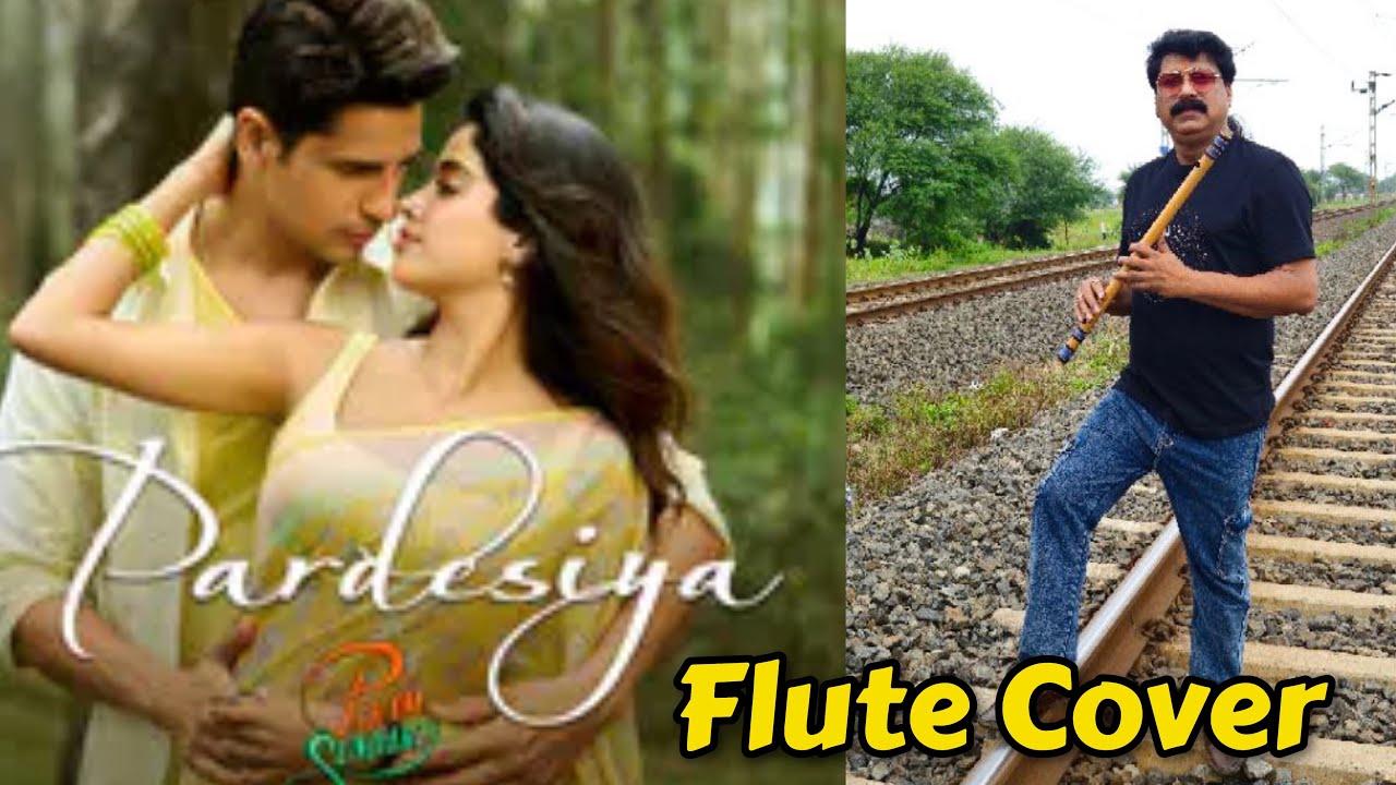 Pardesiya Flute Instrumental Cover / Param Sundari / Sonu Nigam / Sunil Sharma #janhvikapoor 