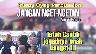 RUSDY OYAG PERCUSSION | JANGAN NGET-NGETAN VERSI KOPLO BAJIDOR