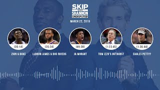 UNDISPUTED Audio Podcast (03.22.19) with Skip Bayless, Shannon Sharpe \& Jenny Taft | UNDISPUTED