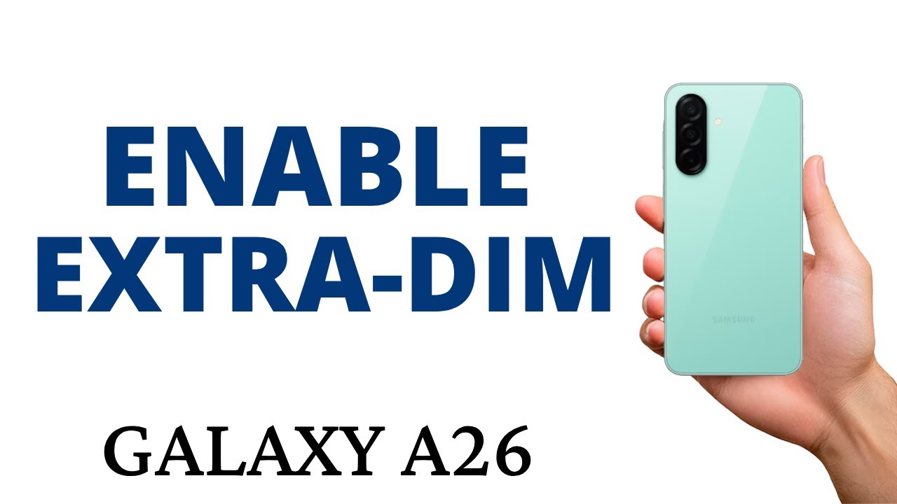 How to ENABLE the EXTRA DIM SCREEN on the GALAXY A26!