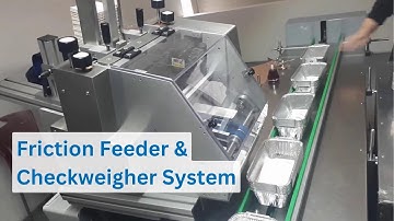 Friction Feeder & Checkweigher System