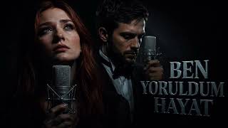 Ben Yoruldum Hayat Gelme Üstüme Ürküler Üzik
