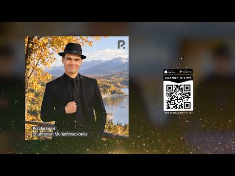 Shuhratxon Muhammadxonov - Ko'zlaringni | Шухратхон Мухаммадхонов - Кузларингни (AUDIO)