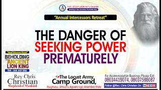 Rev Chris Christian | The Danger of Seeking Power Prematurely