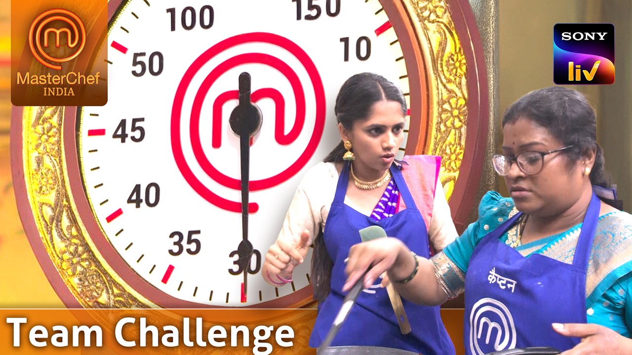 MasterChef India| New Season | Time की कमी की वजह से Team Members के बीच हुआ Clash | Team Challenge