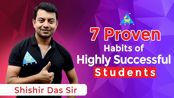 7 Proven Habits of Highly Successful Students | by Shishir Das Sir