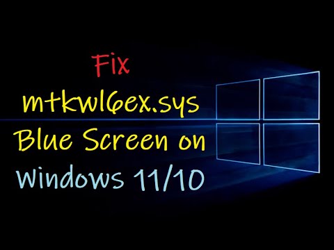 How to Fix mtkwl6ex.sys BSOD on Windows 10?