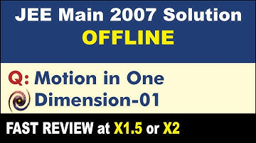 JEE Main 2007 Physics Solutions | Motion in One Dimension-01