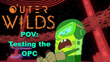 POV: You are testing the Orbital Probe Cannon (an Outer Wilds meme)