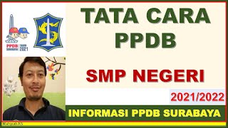 TATA CARA PENERIMAAN PESERTA DIDIK BARU (PPDB) SMP NEGERI KOTA SURABAYA