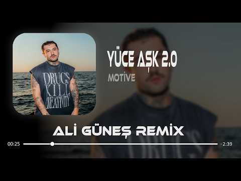 Ey Aşk Yüce Aşk - Motive ( Ali Güneş Remix ) | Yüce Aşk 2.0