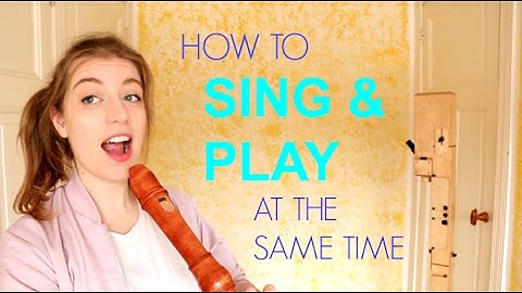 SINGING and playing at the same time | Team Recorder