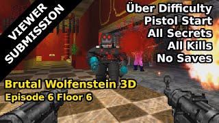 Brutal Wolfenstein 3D - Episode 6 Floor 6 (Über Difficulty 100%)