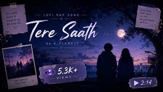 Tere Saath rap song by A_FLAME17 (Prod. micco)| lofi rap song | hindi lofi rap song | hindi rap song