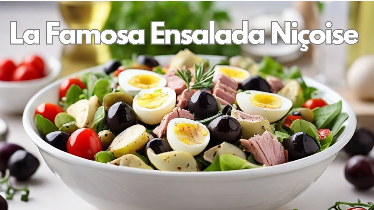 Una Clásica Francesa: Ensalada Niçoise. Ensalada Nizarda.