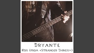 Kids (from "Stranger Things") (Post-Rock Version) - Dryante