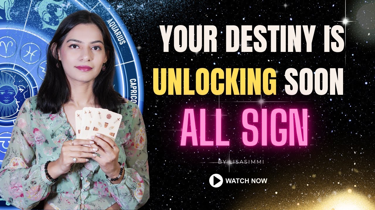 🔮 Your Destiny Is Unlocking… Get Ready for a Life Shift! ALL ZODIAC ...