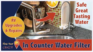 RV In Counter Water Filter DIY Upgrade - Step by Step Guide: Full Time RV Family of 9 by Find Your Crazy 78 views 2 years ago 12 minutes, 13 seconds