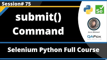 submit() Command in Selenium Python (Session 75)