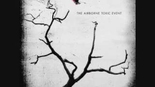 The Airborne Toxic Event - Something New
