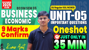 Unit 5 Oneshot Business Economics 2025 | Most Important Questions | BCom Sem 5 | DU Reg/SOL/NCWEB