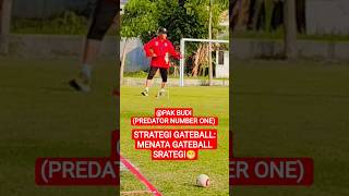 STRATEGI GATEBALL:MENATA GATEBALL STRATEGI#reels #shortsfeed #shorts #tiktok #reelsfb #shortsyoutube