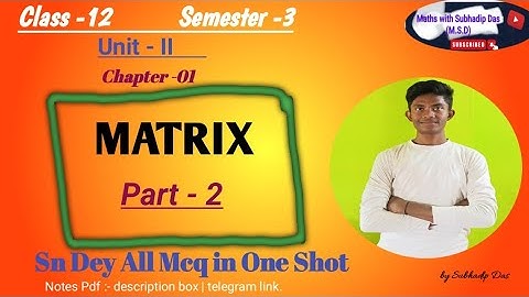 CLASS -12 ; Sem -3 | MATRIX | Part - 02 | All MCQ Sn Dey in One Shot |#matrixclass12