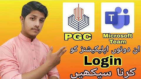 How to login in PGC App & Microsoft teams App