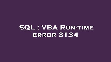 SQL : VBA Run-time error 3134