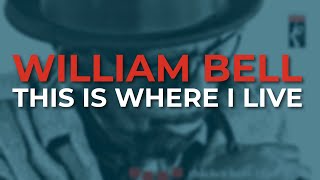 Miniatura del video "William Bell - This Is Where I Live (Official Audio)"