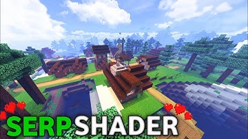 SERP Shader for MCPE 1.18-1.17 | Minecraft Shaders for low end device | Ram support -1,2,3,4,6,8GB