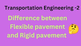Difference between flexible pavement and Rigid Pavement|Transportation engineering#transportation