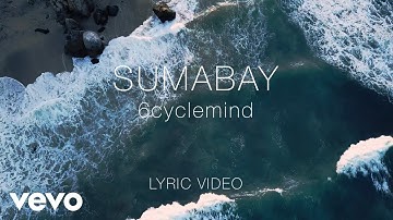 6cyclemind - Sumabay [Lyric Video]