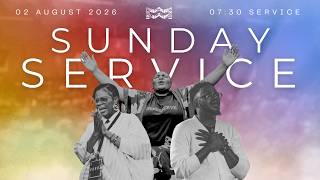 02 AUGUST 2026 || Sunday Celebration Service || 07:30 AM Service