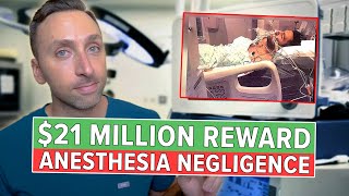 $21 Million BOTCHED Anesthesia Case