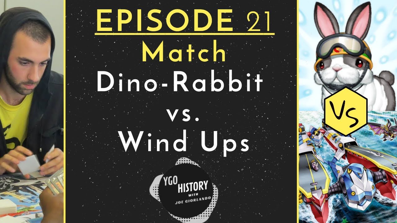 Yu-Gi-Oh History w/Joe Giorlando: Dino-Rabbit vs. Wind-Ups (2012) - YouTube