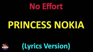 Princess Nokia - No Effort (Lyrics version)