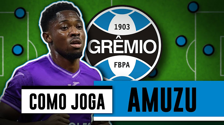 COMO JOGA FRANCIS AMUZU | O ESTILO DO REFORÇO DO GRÊMIO