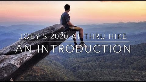 Joey’s 2020 Pre AT Vlog (#1): An Introduction