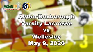 AB Varsity Lacrosse vs Wellesley - May 9th, 2026